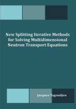 New Splitting Iterative Methods for Solving Multidimensional Neutron Transport Equations
