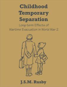 Childhood Temporary Separation: Long-term Effects of Wartime Evacuation in World War 2