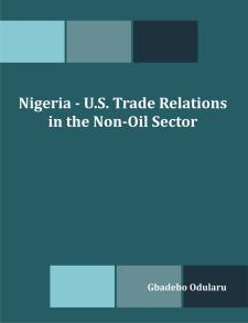 Nigeria - U.S. Trade Relations in the Non-Oil Sector