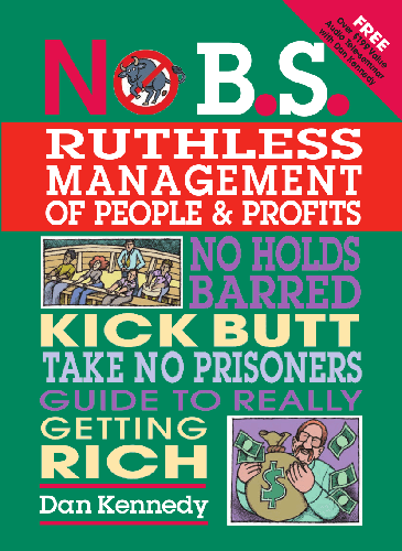 Cover image for No B.S. Ruthless Management of People and Profits