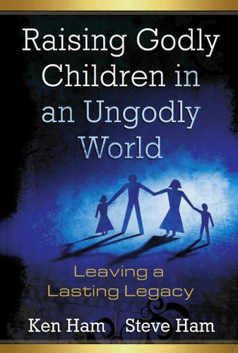 Cover image for Raising Godly Children in an Ungodly World