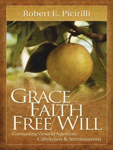 Cover image for Grace Faith Free Will