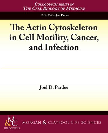 The Actin Cytoskeleton in Cell Motility, Cancer, and Infection