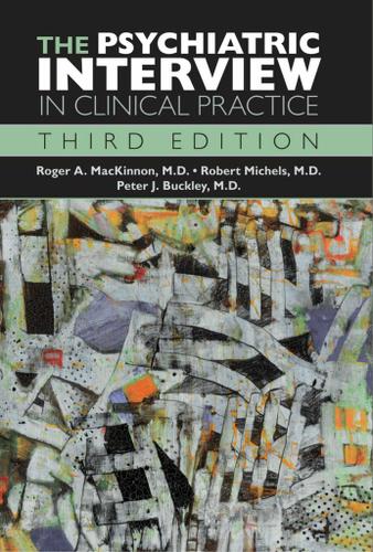 Cover image for The Psychiatric Interview in Clinical Practice