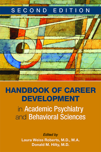 Cover image for Handbook of Career Development in Academic Psychiatry and Behavioral Sciences