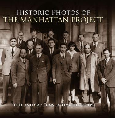 Cover image for Historic Photos of the Manhattan Project