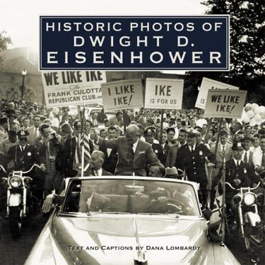 Cover image for Historic Photos of Dwight D. Eisenhower