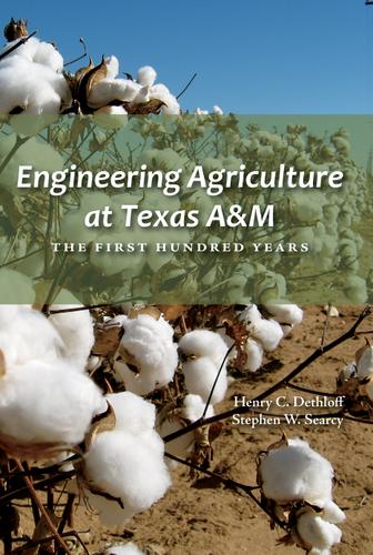 Cover image for Engineering Agriculture at Texas A&M