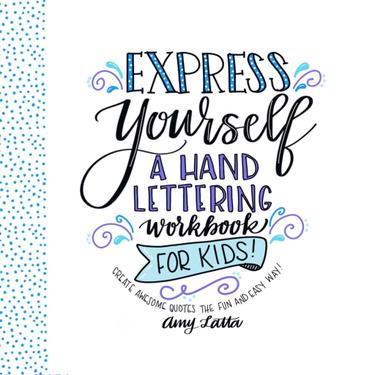 Cover image for Express Yourself: A Hand Lettering Workbook for Kids