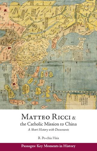 Matteo Ricci and the Catholic Mission to China, 1583–1610
