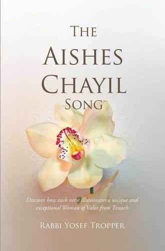 Cover image for The Aishes Chayil Song: Discover How Each Verse Illuminates a Unique and Exceptional Woman of Valor from Tanach