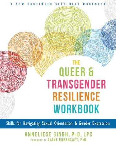 Cover image for The Queer and Transgender Resilience Workbook