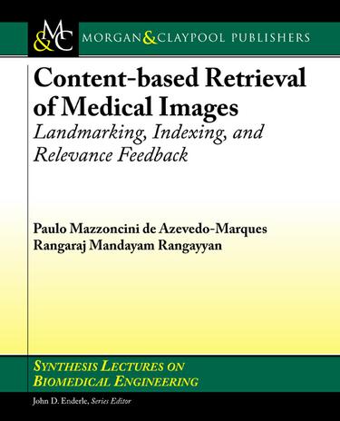 Content-based Retrieval of Medical Images