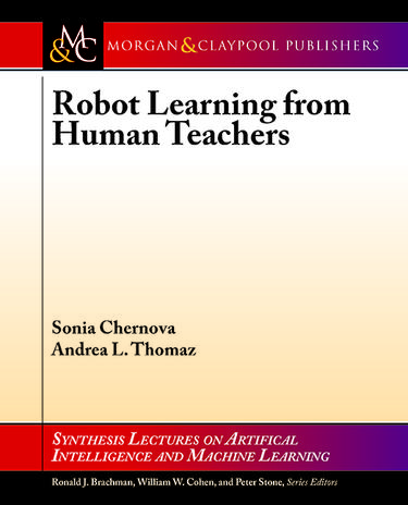 Robot Learning from Human Teachers