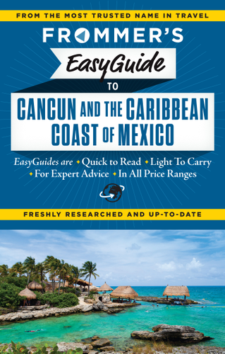 Cover image for Frommer's EasyGuide to Cancun and the Caribbean Coast of Mexico