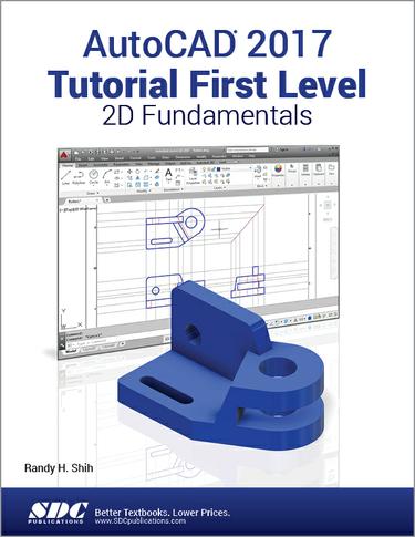 AutoCAD 2017 Tutorial First Level 2D Fundamentals