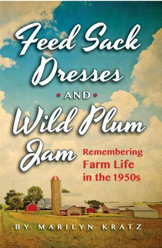Cover image for Feedsack Dresses and Wild Plum Jam
