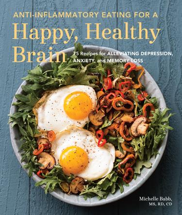Cover image for Anti-Inflammatory Eating for a Happy, Healthy Brain