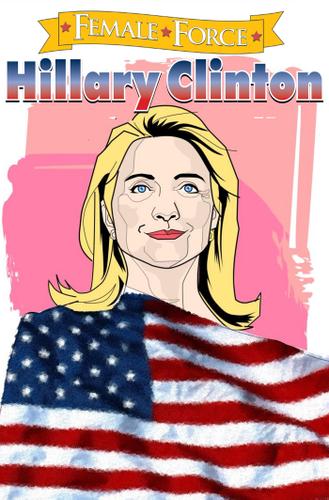 Cover image for Female Force: Hillary Clinton: The Graphic Novel