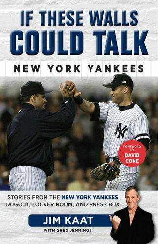 Cover image for If These Walls Could Talk: New York Yankees