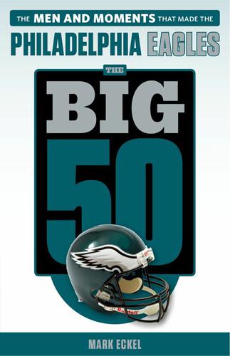 Cover image for Big 50: Philadelphia Eagles
