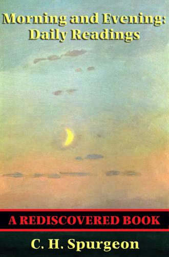 Cover image for Morning and Evening (Rediscovered Books)