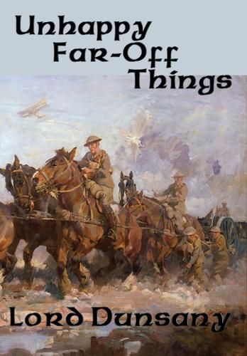 Cover image for Unhappy Far-Off Things