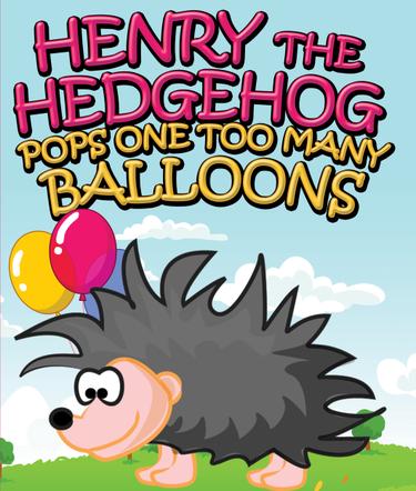 Cover image for Henry the Hedgehog Pops One Too Many Balloons