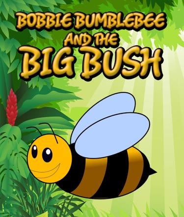 Cover image for Bobbie Bumblebee and The Big Bush