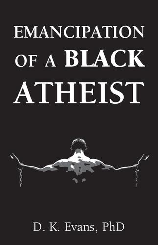 Cover image for Emancipation of a Black Atheist