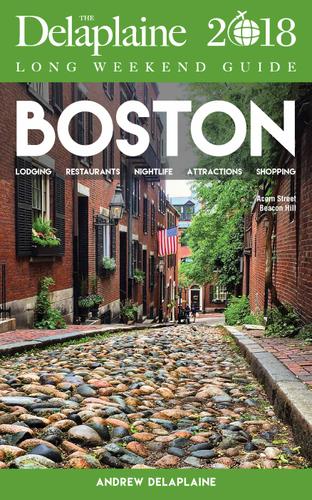 Cover image for BOSTON - The Delaplaine 2018 Long Weekend Guide