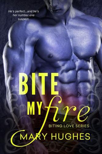 Cover image for Bite My Fire