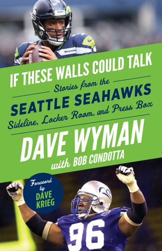 Cover image for If These Walls Could Talk: Seattle Seahawks