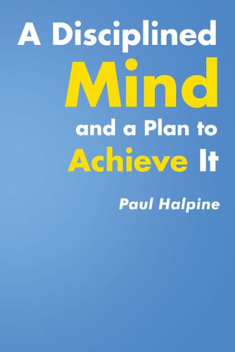 Cover image for A Disciplined Mind and a Plan to Achieve It