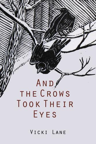 Cover image for And the Crows Took Their Eyes