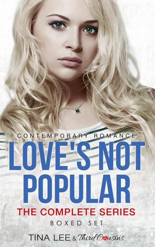 Cover image for Love's Not Popular - The Complete Series Contemporary Romance