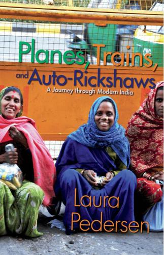 Cover image for Planes, Trains, and Auto-Rickshaws