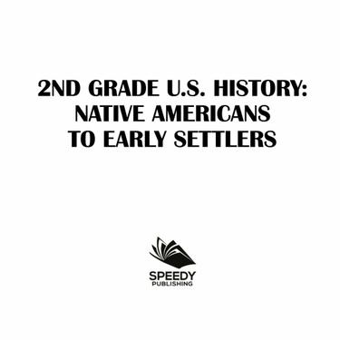 Cover image for 2nd Grade US History: Native Americans to Early Settlers