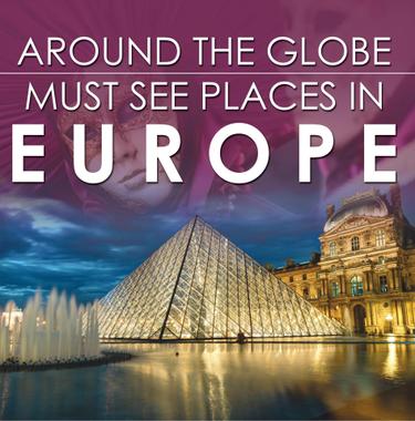Cover image for Around The Globe - Must See Places in Europe
