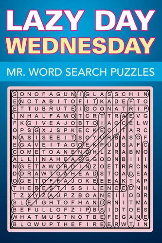 Cover image for Lazy Day Wednesday - Mr. Word Search Puzzles