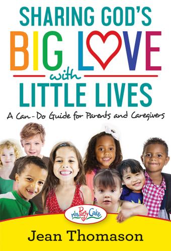 Cover image for Sharing God's Big Love with Little Lives