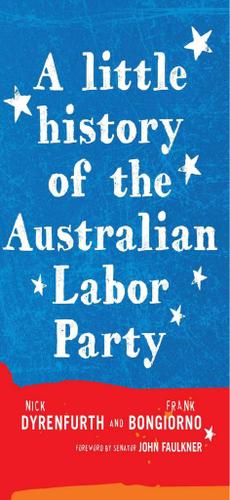 A Little History of the Australian Labor Party