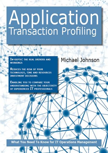 Application Transaction Profiling: What you Need to Know For IT Operations Management