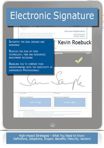 Electronic Signature: High-impact Strategies - What You Need to Know: Definitions, Adoptions, Impact, Benefits, Maturity, Vendors