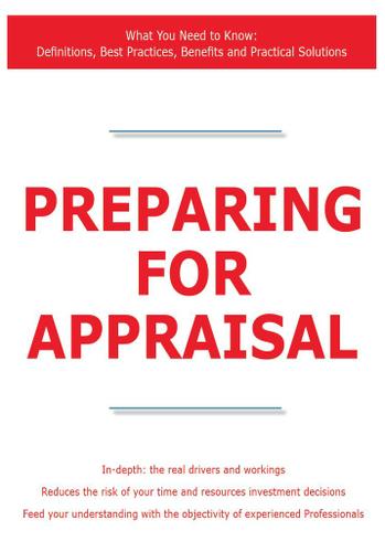 Preparing for Appraisal - What You Need to Know: Definitions, Best Practices, Benefits and Practical Solutions