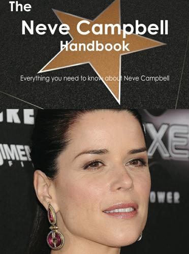 The Neve Campbell Handbook - Everything you need to know about Neve Campbell