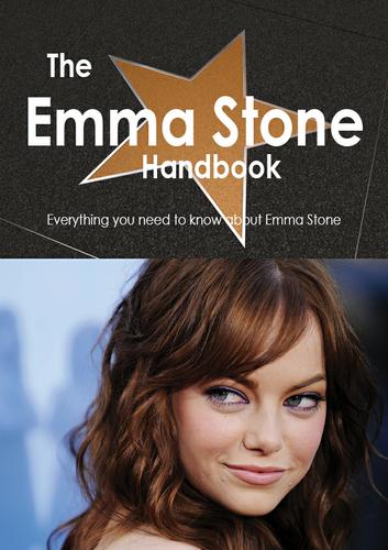 Cover image for The Emma Stone Handbook - Everything you need to know about Emma Stone