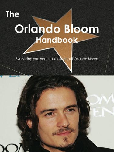 Cover image for The Orlando Bloom Handbook - Everything you need to know about Orlando Bloom