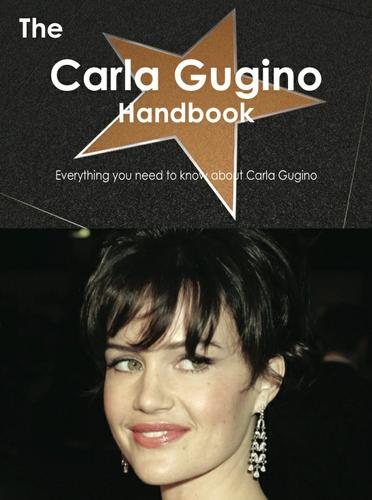 Cover image for The Carla Gugino Handbook - Everything you need to know about Carla Gugino