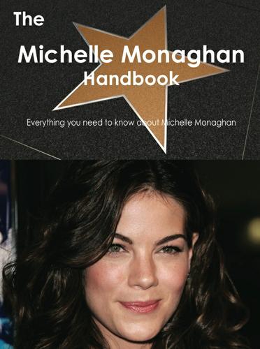 Cover image for The Michelle Monaghan Handbook - Everything you need to know about Michelle Monaghan